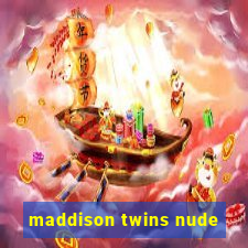 maddison twins nude